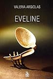 "Eveline" - Valeria Argiolas 