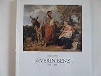Severin Benz, 1834-1898: Ein Schweizer Kunstmaler in Mu¨nchen (German Edition) 3907071018 Book Cover