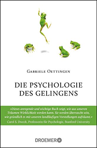 Die Psychologie des Gelingens Die Psychologie des Gelingens