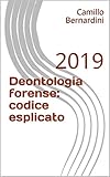 loiacono francesco lecce  Deontologia forense: codice esplicato: 2019