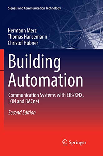 Building Automation: Communication systems with EIB/KNX, LON and BACnet (Signals and Communication Technology)