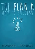 The Plan A Way To Success 1634188012 Book Cover