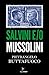 Salvini E/O Mussolini - 3