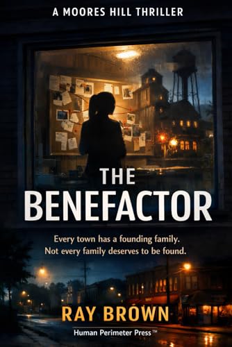 The Benefactor (Moores Hill Thriller)