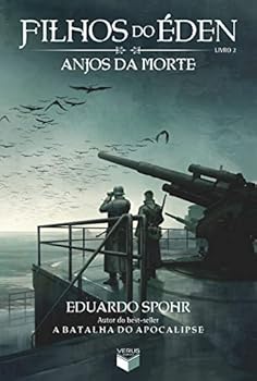 Anjos da Morte (Em Portugues do Brasil) - Book #2 of the Filhos do Éden