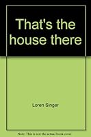 That's the House, There 0385055145 Book Cover