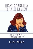 Missy Barrett's Year In Review: The Year I Turned 9 1508444714 Book Cover