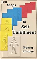 Ten Steps to Self Fulfillment: A Course in Personal Productivity, Self-Realization and Spiritual Accomplishment 0918936284 Book Cover