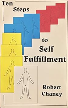 Paperback Ten Steps to Self Fulfillment: A Course in Personal Productivity, Self-Realization and Spiritual Accomplishment Book