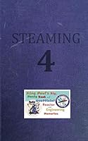 Steaming Volume Four: King Paul's Big, Nasty, Unofficial Book of Reactor and Engineering Memories (The King Paul Series) 1795578033 Book Cover