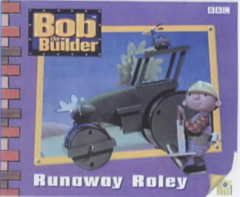 Bob The Builder Runaway Roley Pb Storybook 7 Bob The Builder bob-the-builder-runaway-roley-pb-storybook-7-bob-the-builder