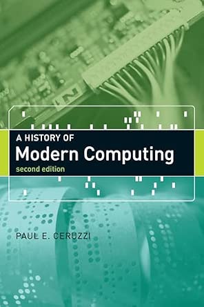 A History of Modern Computing second edition A History of Modern Computing second edition book cover