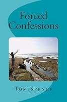 Forced Confessions 1505265673 Book Cover