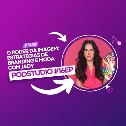 『Episódio #16 | O Poder da Imagem com Jady Rocha』のカバーアート