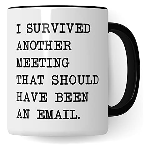 Taza de oficina divertida "I survived another Meeting that should have been an E-Mail" Cover