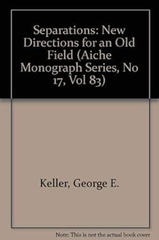 Paperback Separations: New Directions for an Old Field (Aiche Monograph Series, No 17, Vol 83) Book