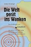 Die Welt gerät ins Wanken: Das Erdbeben von Lissabon im Jahre 1755 und seine Nachwirkungen auf das europäische Geistesleben. Ein literarischer Essay - Gerhard Streminger 