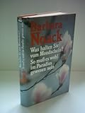 Was halten sie vom Mondschein? / So muß es wohl im Paradies gewesen sein - Barbara Noack 