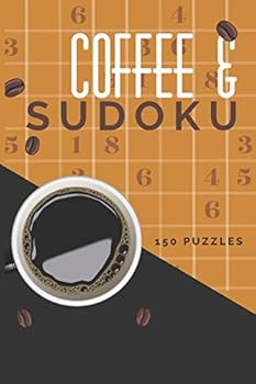Paperback Coffee & Sudoku 150 Puzzles: Easy & Medium Puzzles for Your Morning & Coffee Break, Sudoku Puzzle Book for Adults Book