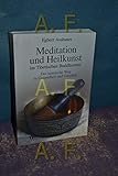 Meditation und Heilkunst im Tibetischen Buddhismus: Der tantrische Weg zu Gesundheit und Ganzheit