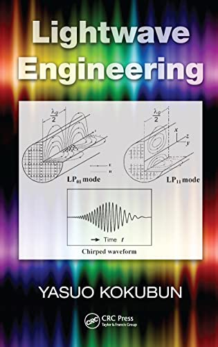 Lightwave Engineering (Optical Science and Engineering)