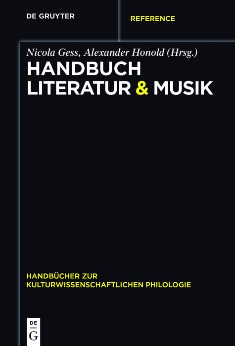 Handbuch Literatur & Musik (Handbücher zur kulturwissenschaftlichen Philologie 2)
