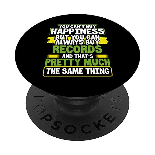 You Can't Buy Happiness You Can Buy Records Vinyl Collector PopSockets Grip and Stand for Phones and Tablets