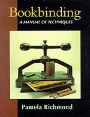 Bookbinding: A Manual of Techniques: Richmond, Pamela: 9781852238865 ...