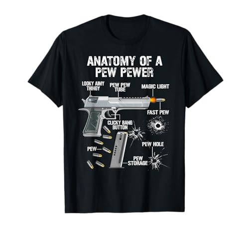 Funny Anatomy Of A Pew Pewer - Ammo Gun - Amendment Saying T-Shirt
