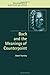 Bach and the Meanings of Counterpoint (New Perspectives in Music History and Criticism)