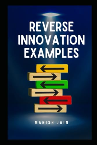 Preisvergleich Produktbild Reverse Innovation Examples: Examples on trickle-up innovation