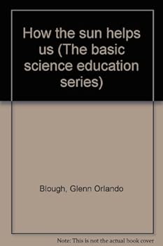 Unknown Binding How the sun helps us (The basic science education series) Book