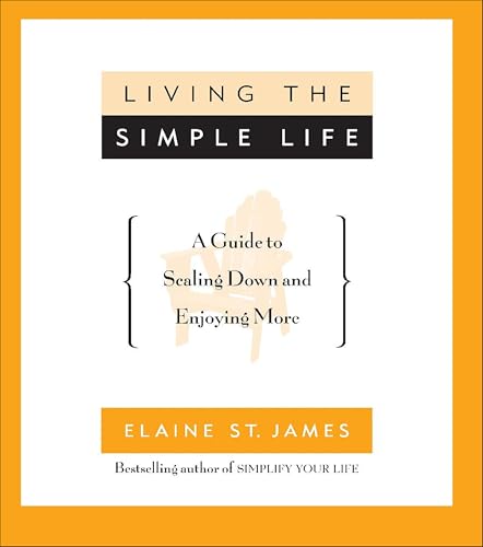Living the Simple Life: A Guide to Scaling Down and