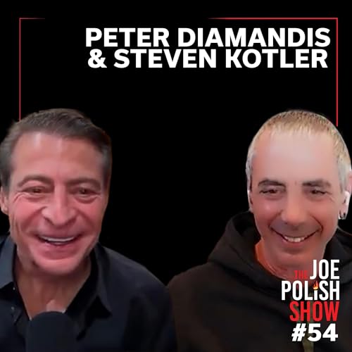 We Are as Gods: A Survival Guide for the Age of Abundance with Peter Diamandis, Steven Kotler, and Joe Polish