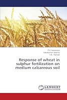 Response of wheat in sulphur fertilization on medium calcareous soil 365967639X Book Cover