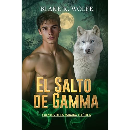 El Salto de Gamma Audiolibro Por Blake R. Wolfe arte de portada