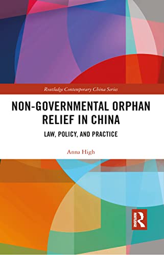 Non-Governmental Orphan Relief in China (Routledge Contemporary China Series)