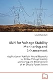 ANN for Voltage Stability Monitoring and Enhancement: Application of Artificial Neural Networks for Online Voltage Stability Monitoring and Enhancement of an Electric Power System