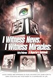 I Witness News. I Witness Miracles: A Reporter's Notebook