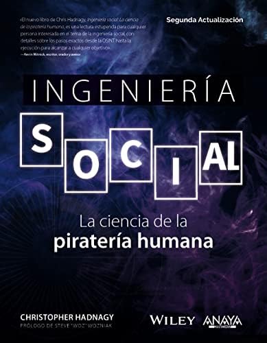 Ingeniería social. La ciencia de la piratería humana (TÍTULOS ESPECIALES)