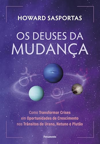 Os deuses da mudança: Como transformar crises em oportunidades de...