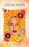 Citrus Eyes (English Edition)