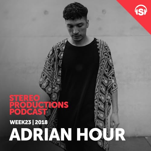 Stereo Productions Podcast 252 | Adrian Hour Podcast Por  arte de portada