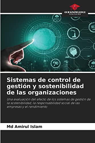 Sistemas de control de gestión y sostenibilidad de las organizaciones (Spanish Edition)