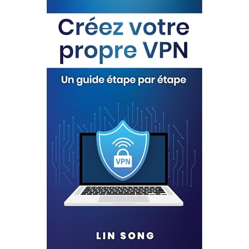 Créez votre propre VPN Audiolibro Por Lin Song arte de portada