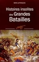 HISTOIRES INSOLITES DES GRANDES BATAILLES 2824605618 Book Cover