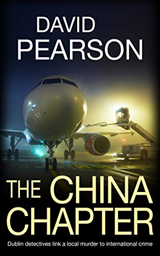 The China Chapter: Dublin detectives link a local murder to international crime (The Dublin Homicide