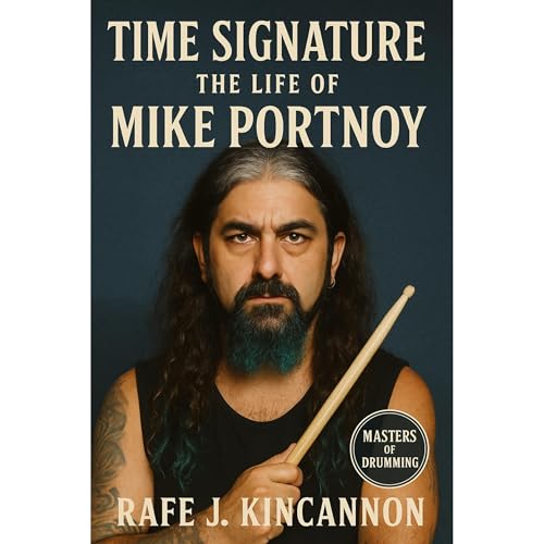 Time Signature: The Life of Mike Portnoy Audiolibro Por Rafe J. Kincannon arte de portada