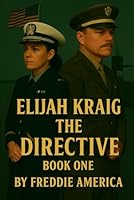 Elijah Kraig: The Directive Book 1 B0G2BQ71K9 Book Cover