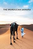  NOTEBOOK MOROCCO TOURISM IN THE MOROCCO DESERT: 120 PAGES ,(6x9)in